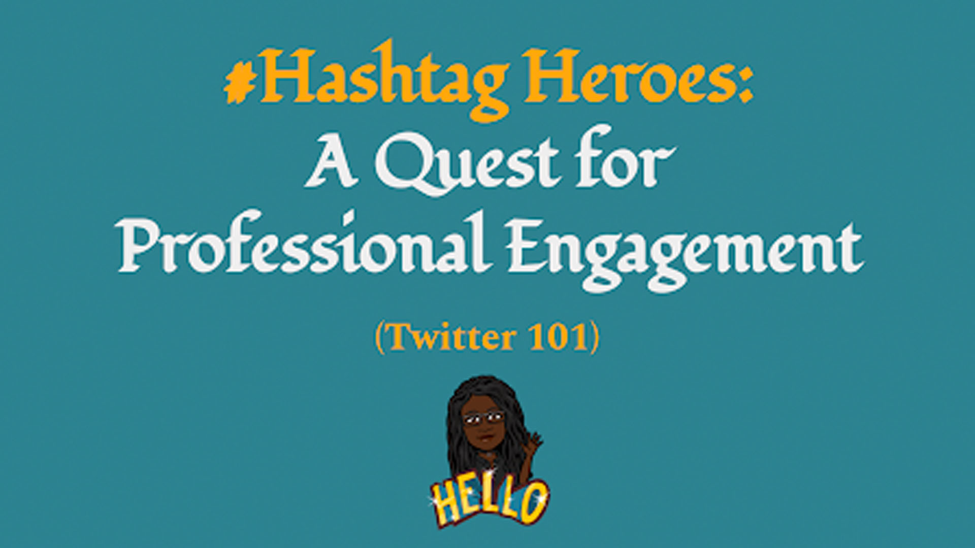 Hashtag Heroes feature #Hashtag Heroes: A Quest for Professional Engagement
