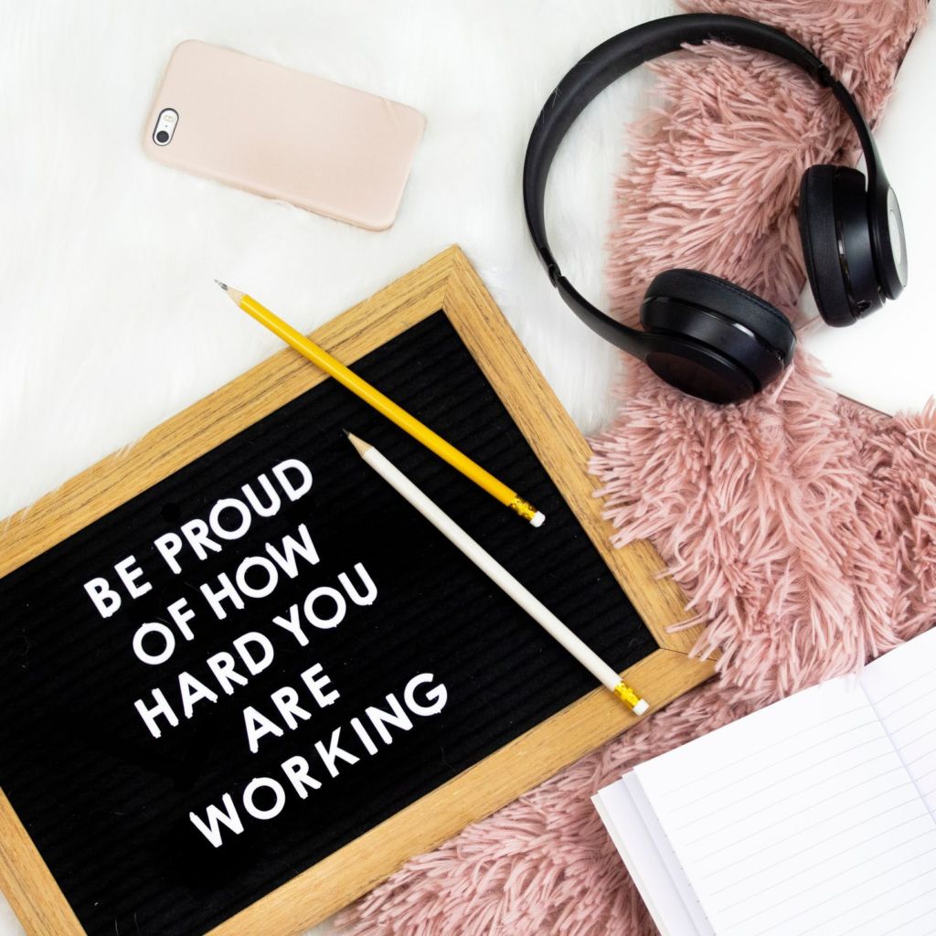 Be proud of how hard you are working
