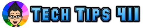 Tech Tips 411
