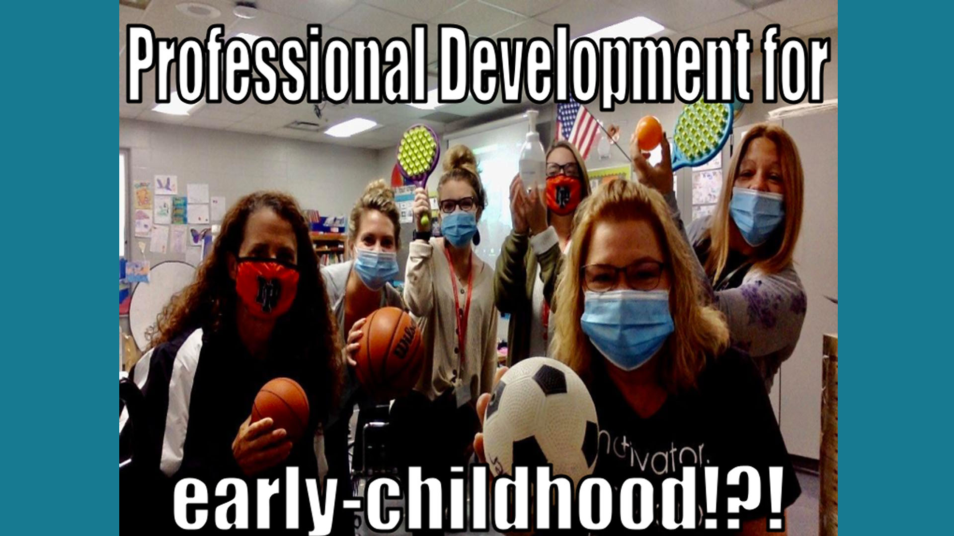 Early Childhood Professional Dev Professional Developemnt for early-childhood!?!