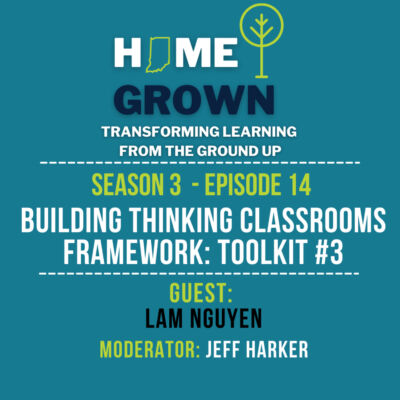 Building Thinking Classrooms: Toolkit #3 – Flow, Consolidation, and Note-taking Season 3 - Episode 14