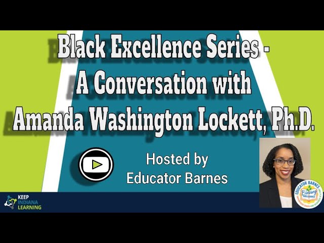 Black Excellence Series - A Conversation with Amanda Washington Lockett, Ph. D.