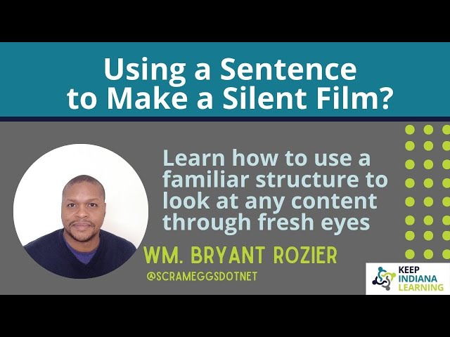 Using a Sentence to Make a Silent Film - an activity for all