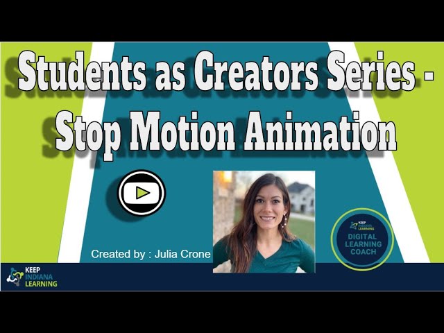Students as Creators - Stop Motion Animation
